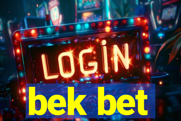 bek bet